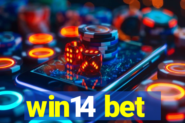 win14 bet